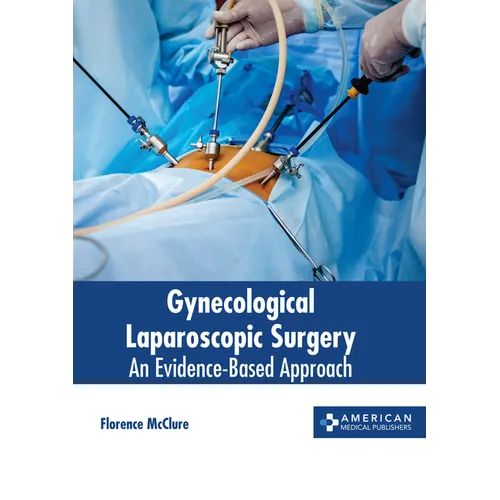 Gynecological Laparoscopic Surgery: An Evidence-Based Approach
