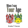 When I was Your Age