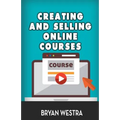 Creating And Selling Online Courses