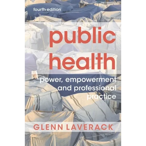 Public Health: Power, Empowerment and Professional Practice