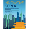 Innovative Korea: Leveraging Innovation and Technology for Development