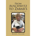 From Auschwitz to Zabar's: A True Tale of Terror and Celebration
