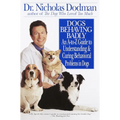 Dogs Behaving Badly: An A-Z Guide to Understanding and Curing Behavorial Problems in Dogs