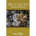 Miraculous: My journey from hell to heaven.