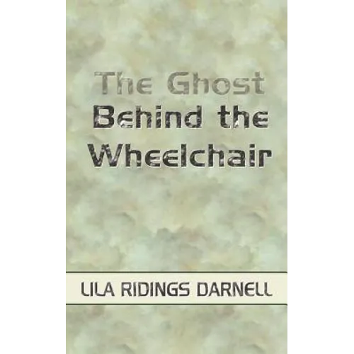 The Ghost Behind the Wheelchair
