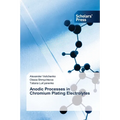 Anodic Processes in Chromium Plating Electrolytes