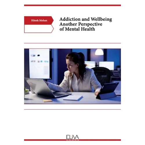 Addiction and Wellbeing Another Perspective of Mental Health