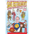 Save Your Retirement! 2nd Edition: Save Your Retirement From Mass Destruction by the 7 Retirement Villains!