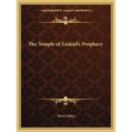 The Temple of Ezekiel's Prophecy