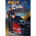 Bats, Balls, and Burnouts: A Life of Sports, Marketing, and Mayhem