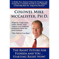 The Right Future for Florida and You... Starting Right Now!: "A Bold, New, Serious Vision for Progress and Prosperity to Position Florida in Our Right