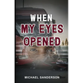 When My Eyes Opened