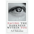 Facing the Darkness Within You