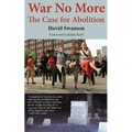 War No More: The Case for Abolition