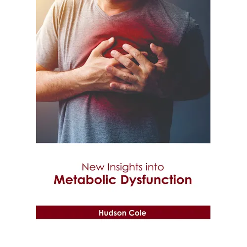 New Insights Into Metabolic Dysfunction
