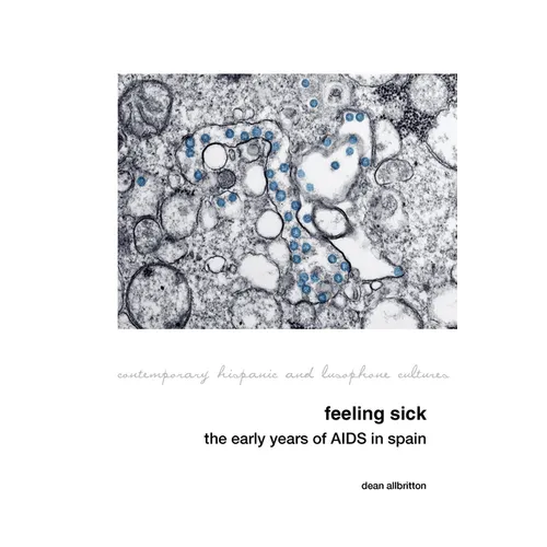 Feeling Sick: The Early Years of AIDS in Spain