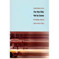 For the City Yet to Come: Changing African Life in Four Cities