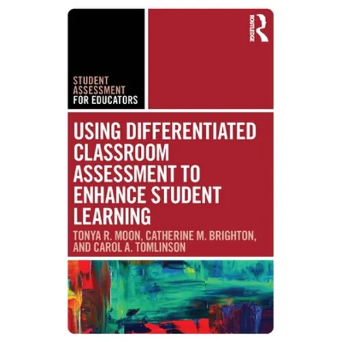 Using Differentiated Classroom Assessment to Enhance Student Learning