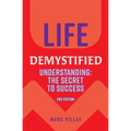 Life Demystified: Understanding: the Secret to Success