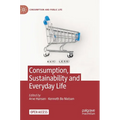 Consumption, Sustainability and Everyday Life