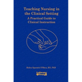 Teaching Nursing in the Clinical Setting