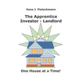 The Apprentice Investor - Landlord: One House at a Time