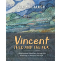 Vincent, Theo and the Fox: A mischievous adventure through the paintings of Vincent van Gogh