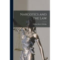 Narcotics and the Law
