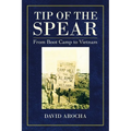 Tip of the Spear: From Boot Camp to Vietnam