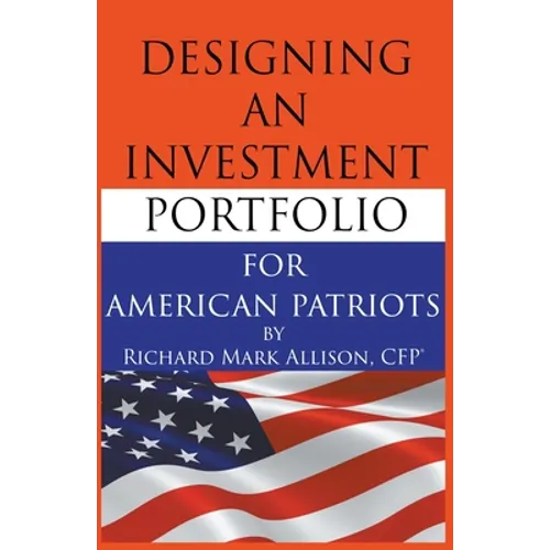 Designing an Investment Portfolio for American Patriots
