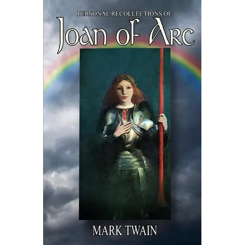 Personal Recollections of Joan of Arc