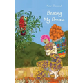 Beating My Breast: A diary of life and connection