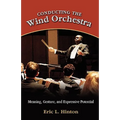 Conducting the Wind Orchestra: Meaning, Gesture, and Expressive Potential