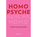 Homo Psyche: On Queer Theory and Erotophobia