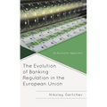 Evolution of Banking Regulation in the European Union: An Economic Approach