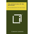 The Adventures of Mr. Jeeponary: The Autobiography of a Jeep Truck