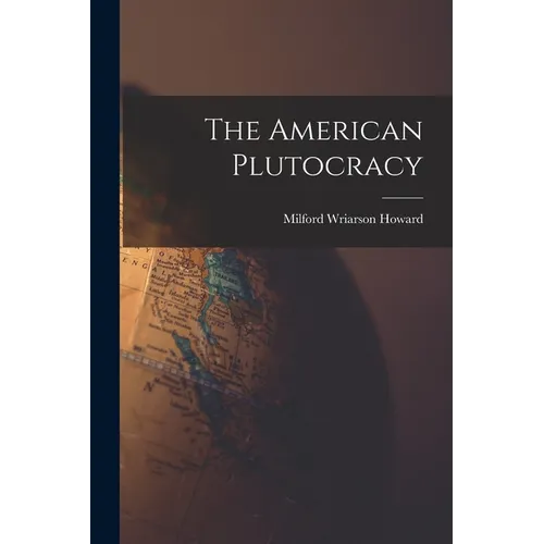 The American Plutocracy