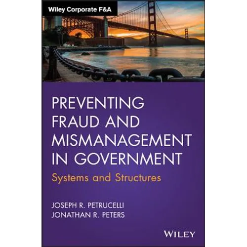 Preventing Fraud and Mismanagement in Government: Systems and Structures
