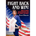 Fight Back and Win!: How to Work With Business and Get What You Want