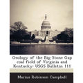 Geology of the Big Stone Gap Coal Field of Virginia and Kentucky: Usgs Bulletin 111