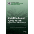 Social Media and Public Health: Opportunities and Challenges
