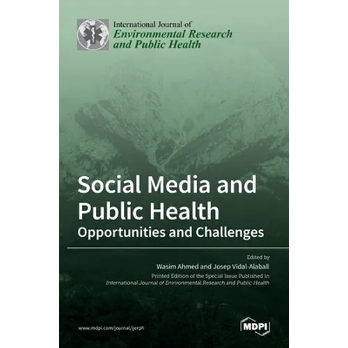 Social Media and Public Health: Opportunities and Challenges