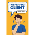 The Perfect Client