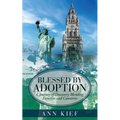 Blessed by Adoption: A Journey of Discovery Blending Families and Countries