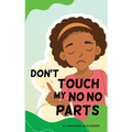 Don't Touch My No No Parts! - Female