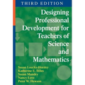 Designing Professional Development for Teachers of Science and Mathematics
