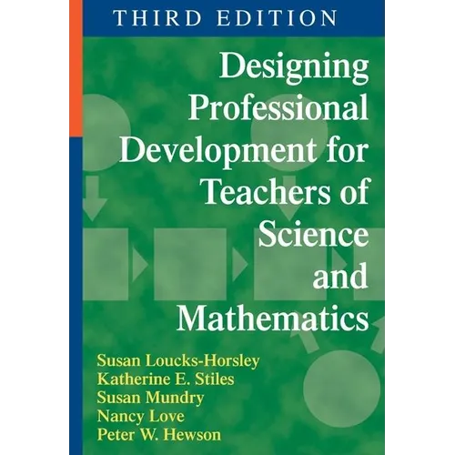 Designing Professional Development for Teachers of Science and Mathematics