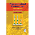 Pharmaceutical Engineering: Practical Manual (Unit Operations)
