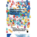 Data Excess in Digital Media Research