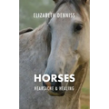Horses, Heartache & Healing